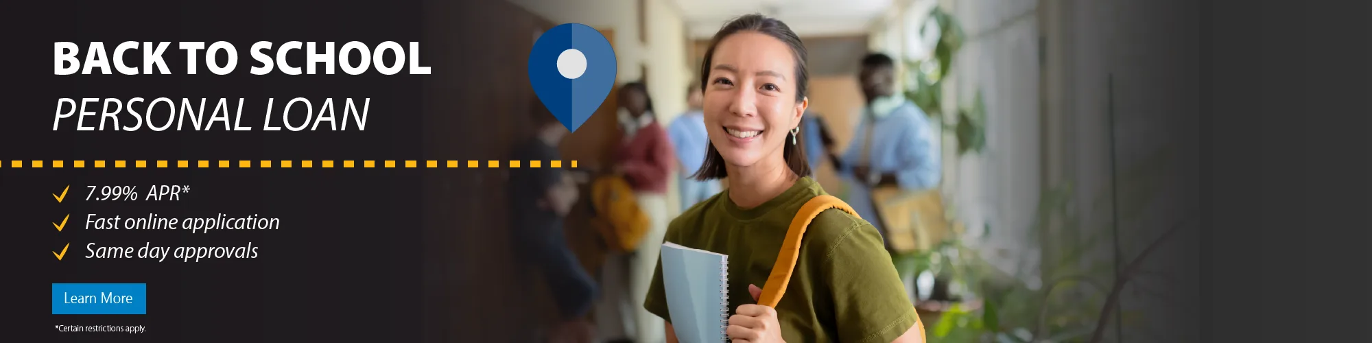 TFCU Back to School Loan. Student in hallway looking happy. 