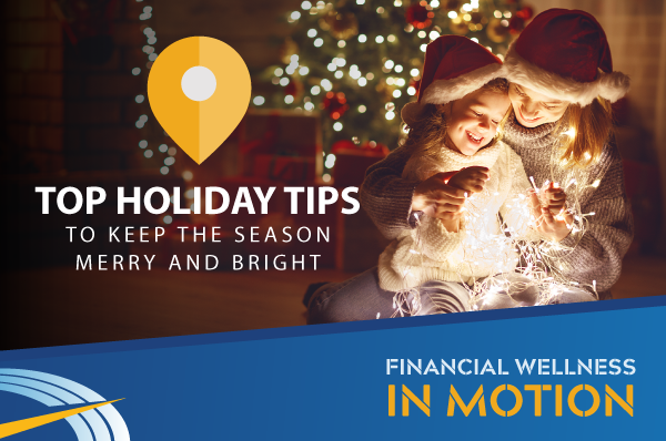 Financial Wellness in Motion December Blog Top Holiday Tips Image of family playing with holiday lights