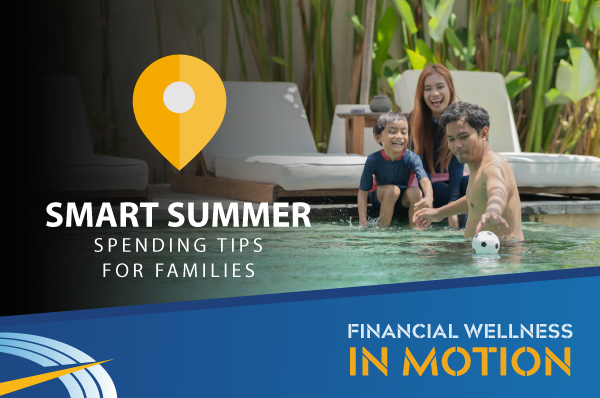 Smart Summer Spending Tips for Families